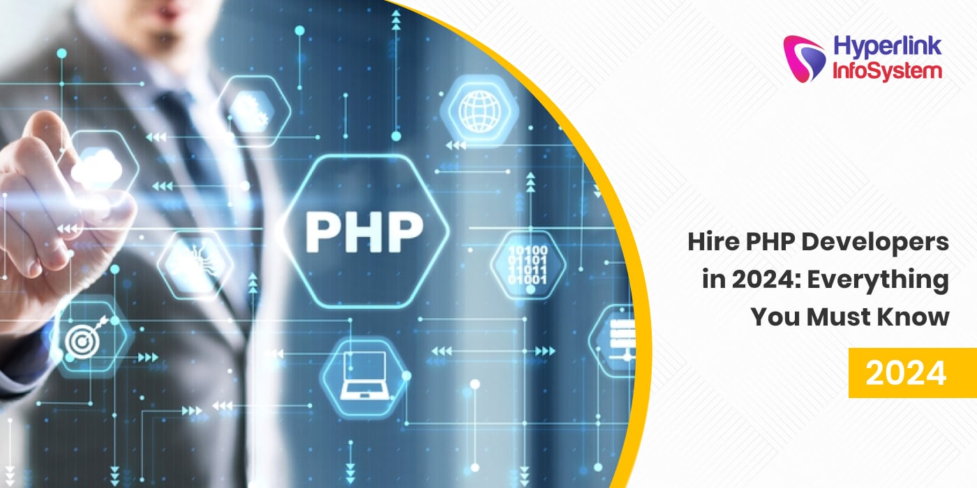 how to hire php developers in 2024: everything you must know